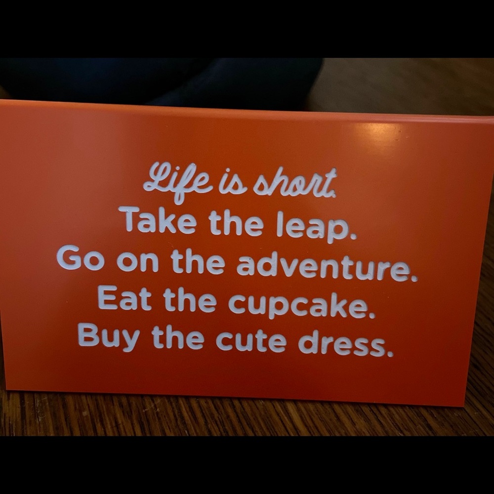 Small plaque Life is short